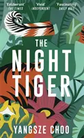 Night Tiger - Die Wahl des Buchclubs von Reese Witherspoon - Night Tiger - The Reese Witherspoon Book Club Pick