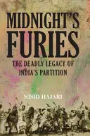 Midnight's Furies - Das tödliche Erbe der indischen Teilung - Midnight's Furies - The Deadly Legacy of India's Partition