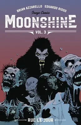 Mondschein Band 3: Rue Le Jour - Moonshine Volume 3: Rue Le Jour