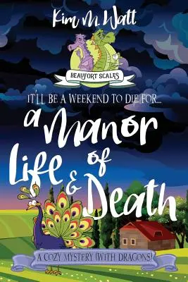 Ein Herrenhaus von Leben und Tod: Ein heimeliger Krimi (mit Drachen) - A Manor of Life & Death: A Cozy Mystery (With Dragons)