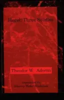 Hegel: Drei Studien - Hegel: Three Studies