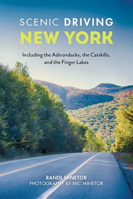 Landschaftliches Fahren in New York: Mit den Adirondacks, den Catskills und den Finger Lakes - Scenic Driving New York: Including the Adirondacks, the Catskills, and the Finger Lakes