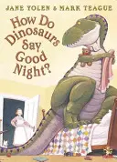 Wie sagen Dinosaurier Gute Nacht? - How Do Dinosaurs Say Good Night?