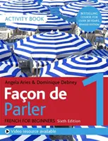 Faon de Parler 1 Französisch für Anfänger 6ed Activity Book - Faon de Parler 1 French for Beginners 6ed Activity Book