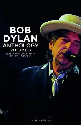 Bob Dylan Anthology Band 3: Zur Feier der 200. Isis-Ausgabe - Bob Dylan Anthology Volume 3: Celebrating the 200th Isis Edition