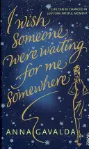 Ich wünschte, jemand würde irgendwo auf mich warten - I Wish Someone Were Waiting for Me Somewhere