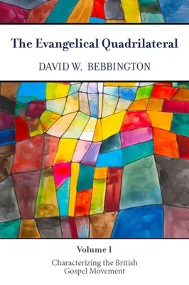 Das evangelikale Viereck: Zur Charakterisierung der britischen evangelikalen Bewegung - The Evangelical Quadrilateral: Characterizing the British Gospel Movement