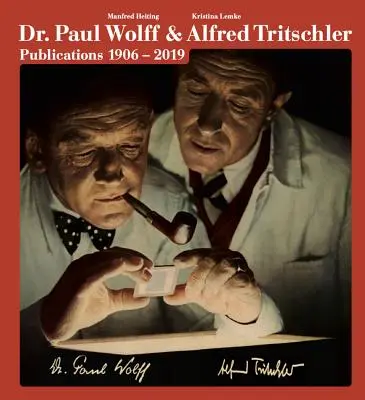 Dr. Paul Wolff & Alfred Tritschler: Veröffentlichungen 1906-2019 - Dr. Paul Wolff & Alfred Tritschler: Publications 1906-2019