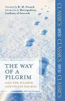 Der Weg eines Pilgers: Und der Pilger setzt seinen Weg fort - The Way of a Pilgrim: And The Pilgrim Continues His Way