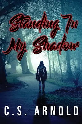 In meinem Schatten stehend - Standing In My Shadow