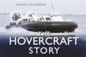 Die Geschichte des Luftkissenfahrzeugs - The Hovercraft Story
