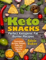 Keto-Snacks: Perfekte ketogene Fatburner-Rezepte. Unterstützt gesunden Gewichtsverlust - Fettverbrennung anstelle von Kohlenhydraten. Formuliert für Keto, D - Keto Snacks: Perfect Ketogenic Fat Burner Recipes. Supports Healthy Weight Loss - Burn Fat Instead of Carbs. Formulated for Keto, D