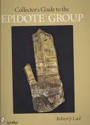 Sammlerhandbuch der Epidot-Gruppe - Collector's Guide to the Epidote Group