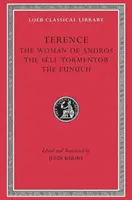 Die Frau des Andros. der Selbstquäler. der Eunuch - The Woman of Andros. the Self-Tormentor. the Eunuch