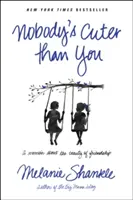 Niemand ist netter als du: Ein Memoir über die Schönheit der Freundschaft - Nobody's Cuter Than You: A Memoir about the Beauty of Friendship