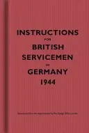 Anweisungen für britische Soldaten in Deutschland, 1944 - Instructions for British Servicemen in Germany, 1944