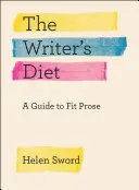 Die Diät des Schriftstellers: Ein Leitfaden für fitte Prosa - The Writer's Diet: A Guide to Fit Prose