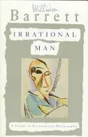 Der irrationale Mensch: Eine Studie zur Existenzphilosophie - Irrational Man: A Study in Existential Philosophy