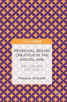 Persönliche Markenbildung im digitalen Zeitalter: Theorie, Forschung und Praxis - Personal Brand Creation in the Digital Age: Theory, Research and Practice