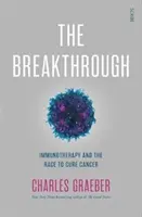 Durchbruch - Immuntherapie und der Wettlauf um die Heilung von Krebs - Breakthrough - immunotherapy and the race to cure cancer