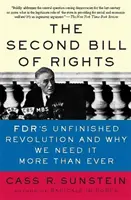 Die zweite Bill of Rights: Fdr's unvollendete Revolution - und warum wir sie mehr denn je brauchen - The Second Bill of Rights: Fdr's Unfinished Revolution -- And Why We Need It More Than Ever