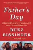 Vatertag: Quer durch Amerika mit einem ungewöhnlichen Vater und seinem außergewöhnlichen Sohn - Father's Day: Across America with an Unusual Dad and His Extraordinary Son