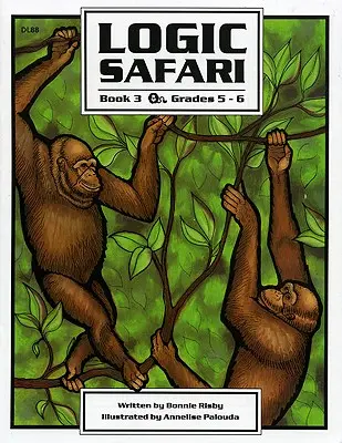 Logik-Safari: Buch 3, Klasse 5-6 - Logic Safari: Book 3, Grades 5-6