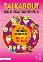 Talkabout Sex und Beziehungen 2: Ein Programm zur Sexualerziehung - Talkabout Sex and Relationships 2: A Sex Education Programme