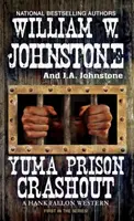 Crashout im Yuma-Gefängnis - Yuma Prison Crashout