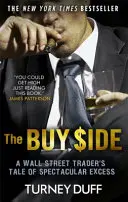 Buy Side - Die Geschichte eines Wall-Street-Händlers über spektakuläre Exzesse - Buy Side - A Wall Street Trader's Tale of Spectacular Excess