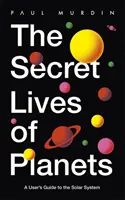 Das geheime Leben der Planeten - Ein Benutzerhandbuch für das Sonnensystem - BBC Sky At Night's Best Astronomy and Space Books of 2019 - Secret Lives of Planets - A User's Guide to the Solar System - BBC Sky At Night's Best Astronomy and Space Books of 2019