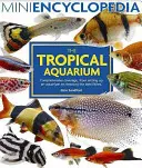 Mini-Enzyklopädie des tropischen Aquariums - Mini Encyclopedia of the Tropical Aquarium