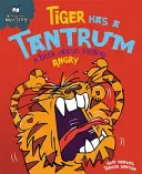 Behaviour Matters: Tiger hat einen Wutanfall - Ein Buch über das Gefühl, wütend zu sein - Behaviour Matters: Tiger Has a Tantrum - A book about feeling angry
