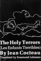 Die heiligen Schrecken: (Les Enfants Terribles) - The Holy Terrors: (Les Enfants Terribles)