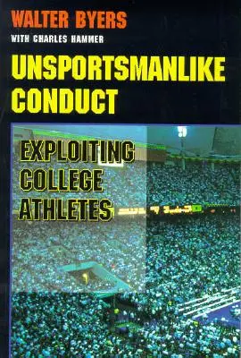 Unsportliches Verhalten: Die Ausbeutung von College-Sportlern - Unsportsmanlike Conduct: Exploiting College Athletes