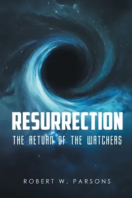 Auferstehung: Die Rückkehr der Wächter - Resurrection: The Return of the Watchers