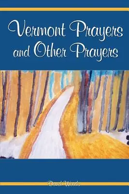 Vermont Gebete und andere Gebete - Vermont Prayers and Other Prayers