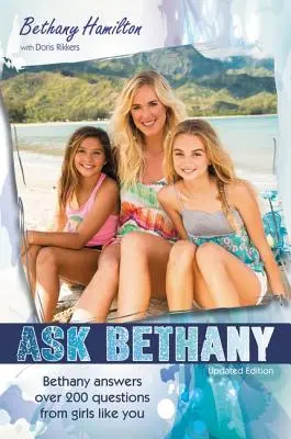 Frag Bethany: Bethany beantwortet über 200 Fragen von Mädchen wie dir - Ask Bethany: Bethany Answers Over 200 Questions from Girls Like You