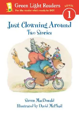 Einfach nur herumalbern: Zwei Geschichten - Just Clowning Around: Two Stories