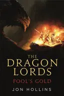 Dragon Lords 1: Das Gold der Narren - Dragon Lords 1: Fool's Gold