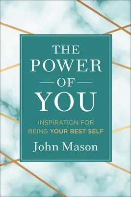 Die Kraft von Dir: Inspiration für Ihr bestes Selbst - The Power of You: Inspiration for Being Your Best Self