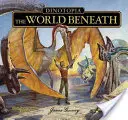 Dinotopia, die Welt unter der Erde: Ausgabe zum 20-jährigen Jubiläum - Dinotopia, the World Beneath: 20th Anniversary Edition