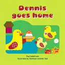 Dennis kehrt nach Hause zurück - Dennis Goes Home