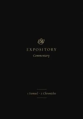 ESV-Expositionskommentar (Band 3): 1 Samuel-2 Chronik - ESV Expository Commentary (Volume 3): 1 Samuel-2 Chronicles