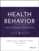 Gesundheitsverhalten: Theorie, Forschung und Praxis - Health Behavior: Theory, Research, and Practice