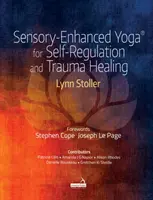 Sensory-Enhanced Yoga (R) für Selbstregulierung und Traumaheilung - Sensory-Enhanced Yoga (R) for Self-regulation and Trauma Healing