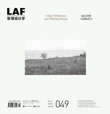Landschaftsarchitektur Frontiers 49: Urbane Wildnis und Bepflanzungsdesign - Landscape Architecture Frontiers 49: Urban Wilderness and Planting Design