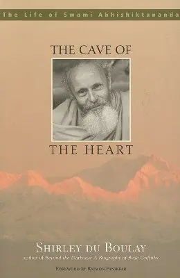Die Höhle des Herzens: Das Leben von Swami Abhishiktananda - The Cave of the Heart: The Life of Swami Abhishiktananda