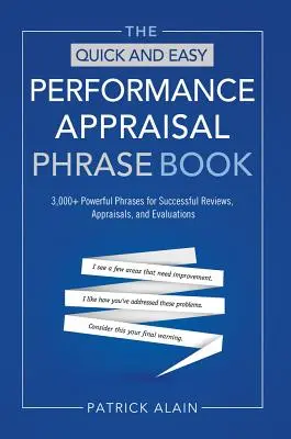 Das schnelle und einfache Phrasenbuch für Leistungsbeurteilungen: Mehr als 3.000 schlagkräftige Phrasen für erfolgreiche Besprechungen, Beurteilungen und Einschätzungen - The Quick and Easy Performance Appraisal Phrase Book: 3,000+ Powerful Phrases for Successful Reviews, Appraisals and Evaluations