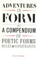 Abenteuer in der Form: Ein Kompendium der neuen poetischen Formen - Adventures in Form: A Compendium of New Poetic Forms